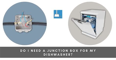 do i need a junction box for my dishwasher|electrical outlet for dishwasher requirements.